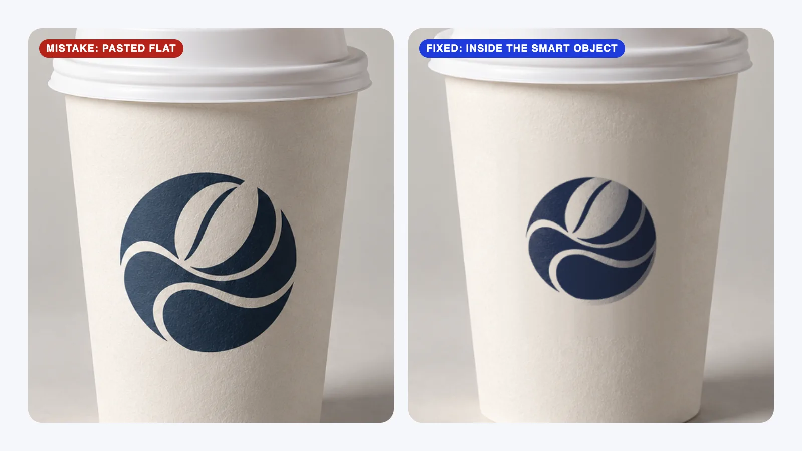 Common mockup mistakes: a logo pasted flat on a coffee cup compared with a logo placed inside the smart object